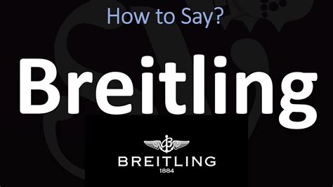 how to pronounce breitling in french|ap watch pronounce.